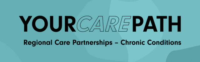 Text: Your Care Path Regional Care Partnerships - Chronic Conditions on a background of blue colours.